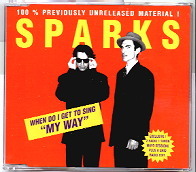 Sparks - When Do I Get To Sing My Way CD 2